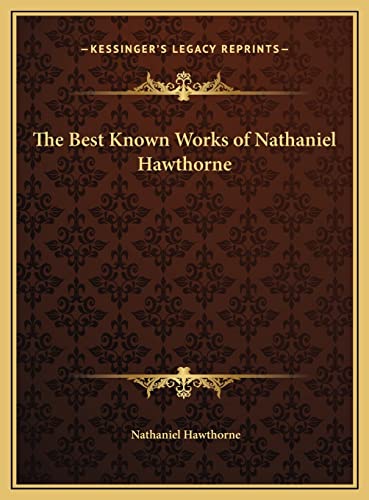 Beispielbild fr The Best Known Works of Nathaniel Hawthorne zum Verkauf von ALLBOOKS1