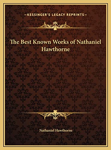 9781169802193: The Best Known Works of Nathaniel Hawthorne