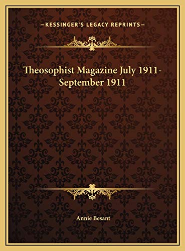Theosophist Magazine July 1911-September 1911 (9781169802223) by Besant, Annie