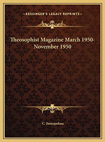 Theosophist Magazine March 1950-November 1950 (9781169804319) by Jinarajadasa, C.