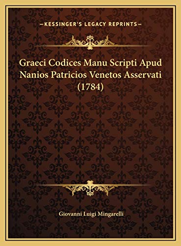 9781169809901: Graeci Codices Manu Scripti Apud Nanios Patricios Venetos As