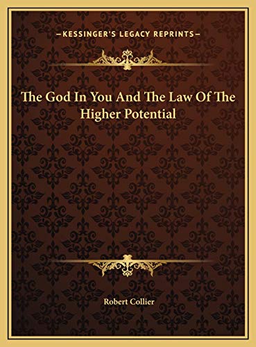 The God In You And The Law Of The Higher Potential (9781169810228) by Collier, Robert