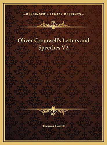 Oliver Cromwell's Letters and Speeches V2 (9781169815889) by Carlyle, Thomas