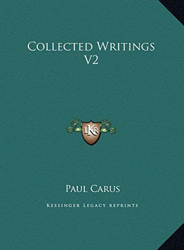 Collected Writings V2 (9781169821002) by Carus, Paul