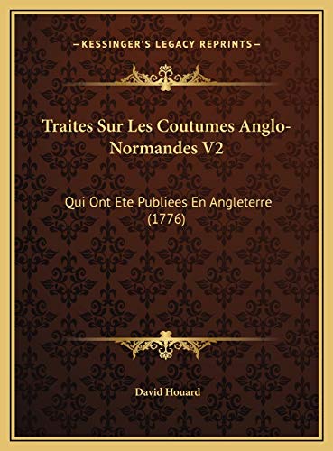 9781169824621: Traites Sur Les Coutumes Anglo-Normandes V2: Qui Ont Ete Publiees En Angleterre (1776)