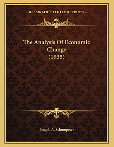 9781169828841: The Analysis Of Economic Change (1935)