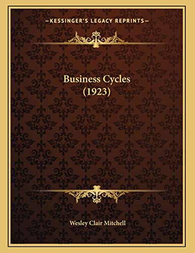Imagen de archivo de Business Cycles (1923) a la venta por Lucky's Textbooks