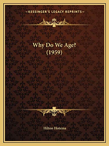 9781169829404: Why Do We Age? (1959)