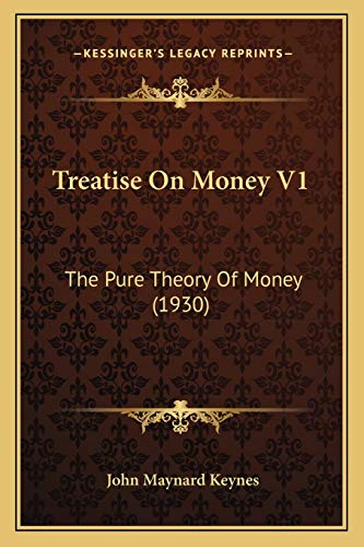 Stock image for Treatise On Money V1: The Pure Theory Of Money (1930) for sale by GF Books, Inc.