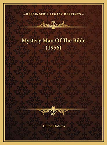 Mystery Man Of The Bible (1956) (9781169831117) by Hotema, Hilton