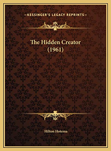 The Hidden Creator (1961) (9781169831469) by Hotema, Hilton