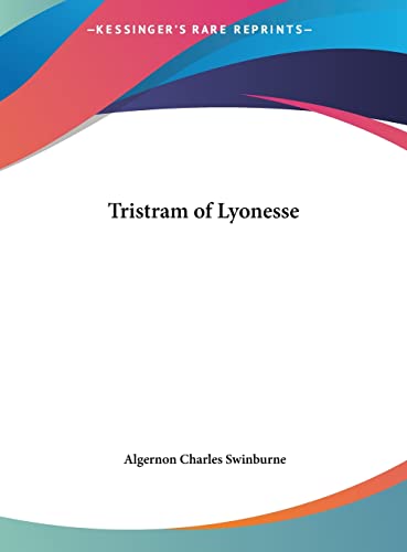 Tristram of Lyonesse (9781169833395) by Swinburne, Algernon Charles