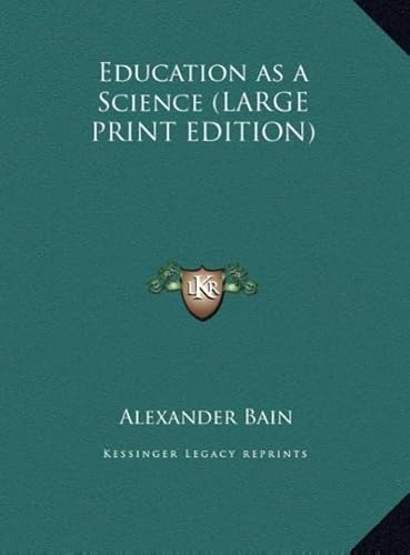 Education as a Science (9781169833630) by Bain, Alexander