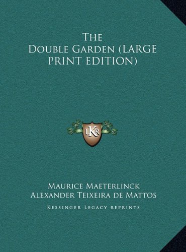 The Double Garden (LARGE PRINT EDITION) (9781169838086) by Maeterlinck, Maurice