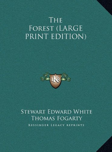 The Forest (LARGE PRINT EDITION) (9781169840010) by White, Stewart Edward