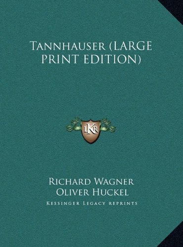 Tannhauser (LARGE PRINT EDITION) (9781169843011) by Richard Wagner