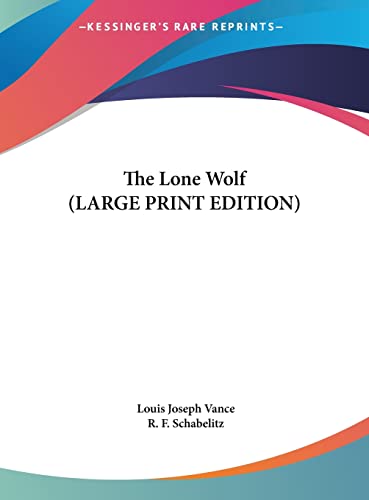 The Lone Wolf (LARGE PRINT EDITION) (9781169843493) by Vance, Louis Joseph