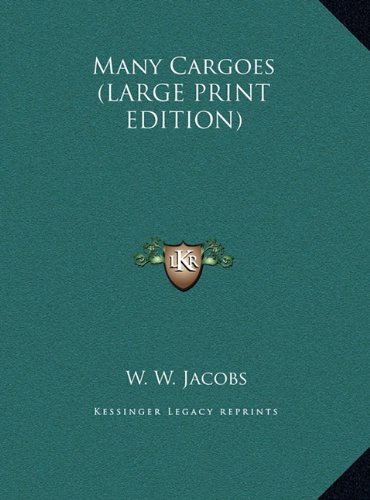 Many Cargoes (LARGE PRINT EDITION) (9781169845954) by Jacobs, W. W.