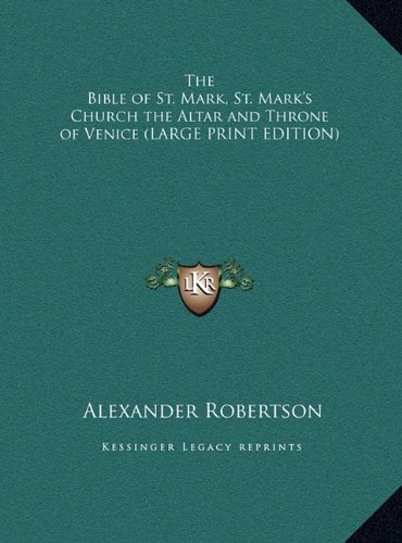 9781169846388: The Bible of St. Mark, St. Mark's Church the Altar and Throne of Venice