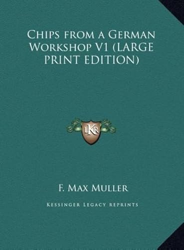 Chips from a German Workshop V1 (9781169847408) by Muller, F. Max