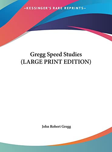 Gregg Speed Studies (LARGE PRINT EDITION) (9781169847491) by Gregg, John Robert