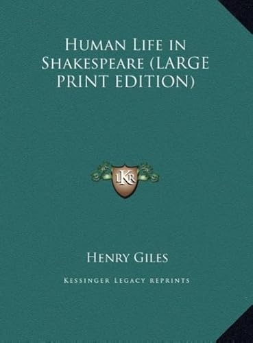 Human Life in Shakespeare (9781169851122) by Giles, Henry