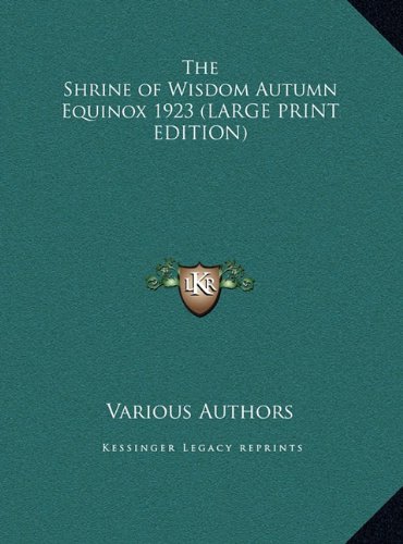 The Shrine of Wisdom Autumn Equinox 1923 (LARGE PRINT EDITION) (9781169853522) by Various Authors