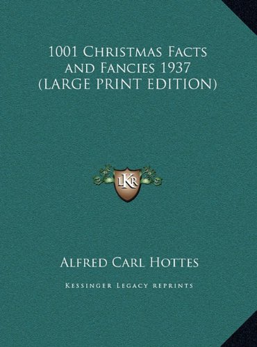9781169855205: 1001 Christmas Facts and Fancies 1937 (LARGE PRINT EDITION)