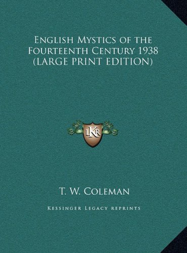 9781169858398: English Mystics of the Fourteenth Century 1938 (LARGE PRINT EDITION)