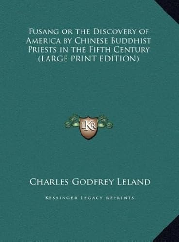 Fusang or the Discovery of America by Chinese Buddhist Priests in the Fifth Century (9781169861541) by Leland, Charles Godfrey