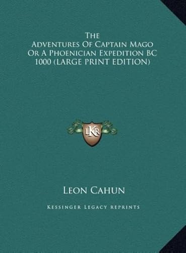 The Adventures of Captain Mago or a Phoenician Expedition BC 1000 (9781169862920) by Cahun, Leon