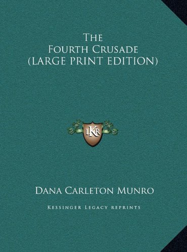 9781169864535: The Fourth Crusade (LARGE PRINT EDITION)