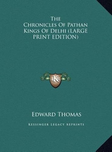 The Chronicles of Pathan Kings of Delhi (9781169865440) by Thomas, Edward Jr.