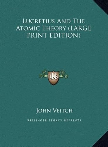 Lucretius and the Atomic Theory (9781169868786) by Veitch, John