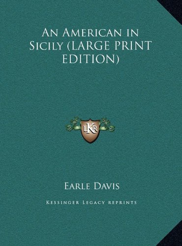 An American in Sicily (LARGE PRINT EDITION) (9781169869332) by Davis, Earle