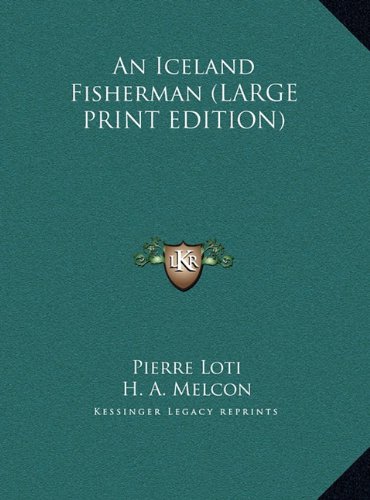 An Iceland Fisherman (LARGE PRINT EDITION) (9781169872028) by Loti, Pierre