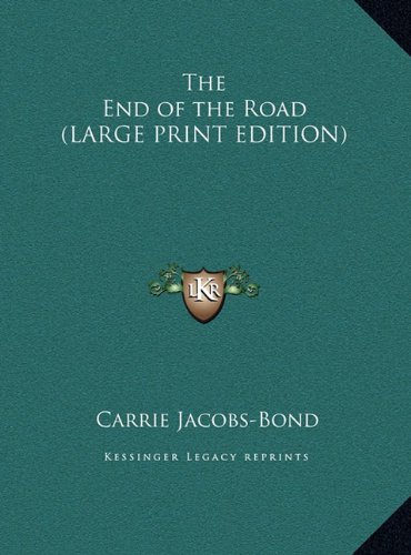 9781169882249: The End of the Road (LARGE PRINT EDITION)