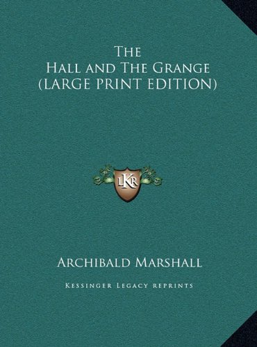 The Hall and The Grange (LARGE PRINT EDITION) (9781169882492) by Marshall, Archibald