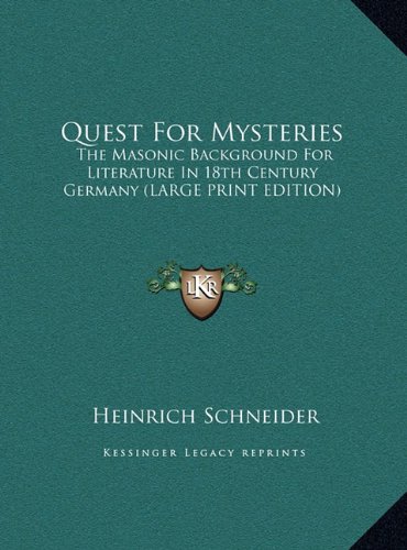 9781169882775: Quest for Mysteries: The Masonic Background for Literature in 18th Century Germany (Large Print Edition)