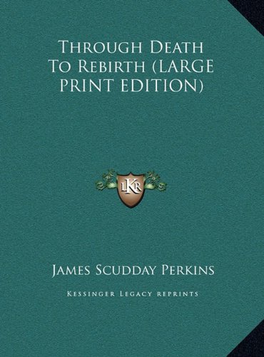 9781169886643: Through Death To Rebirth (LARGE PRINT EDITION)