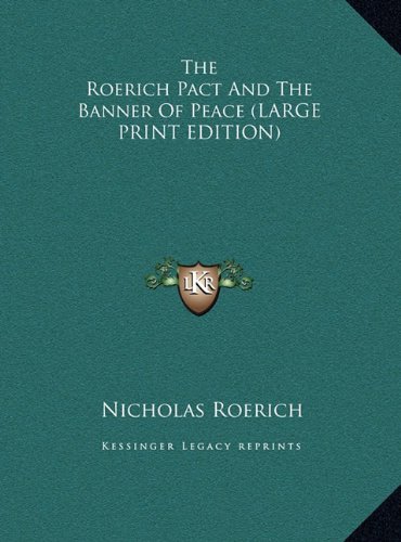 9781169889354: The Roerich Pact And The Banner Of Peace (LARGE PRINT EDITION)