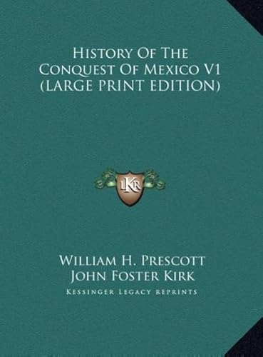 History of the Conquest of Mexico V1 (9781169894020) by Prescott, William H.