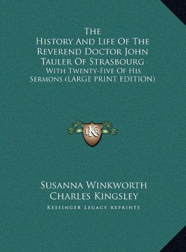 9781169895942: The History and Life of the Reverend Doctor John Tauler of Strasbourg: With Twenty-Five of His Sermons (Large Print Edition)