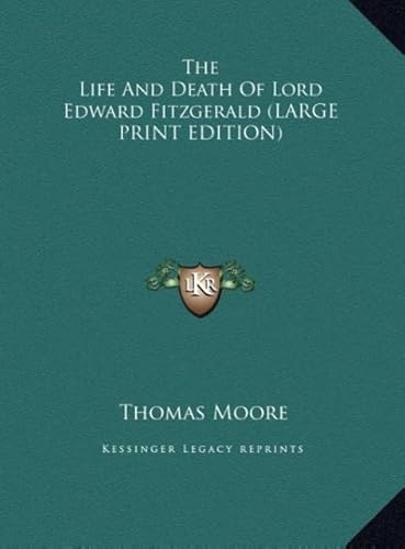 The Life and Death of Lord Edward Fitzgerald (9781169897274) by Moore, Thomas