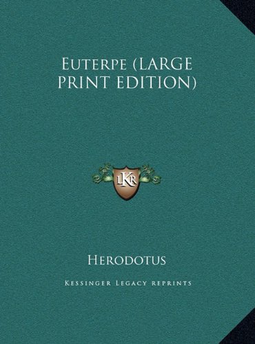 Euterpe (LARGE PRINT EDITION) (9781169898318) by Herodotus