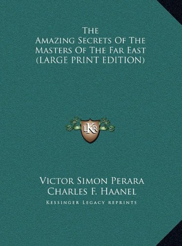 9781169902091: The Amazing Secrets Of The Masters Of The Far East (LARGE PRINT EDITION)