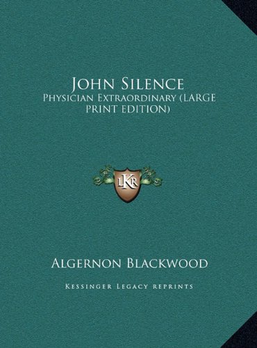 9781169902848: John Silence: Physician Extraordinary