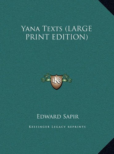 Yana Texts (LARGE PRINT EDITION) (9781169903906) by Sapir, Edward