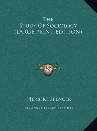 The Study Of Sociology (LARGE PRINT EDITION) (9781169904026) by Spencer, Herbert