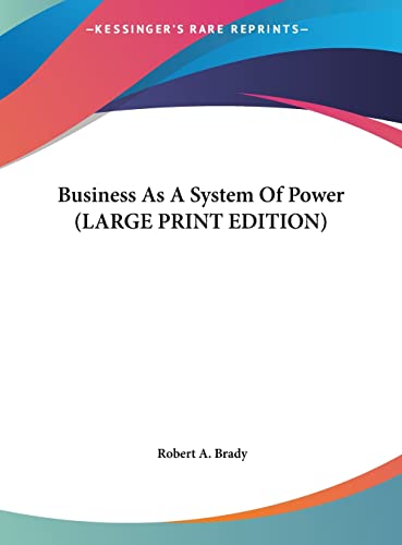 9781169904156: Business As A System Of Power (LARGE PRINT EDITION)